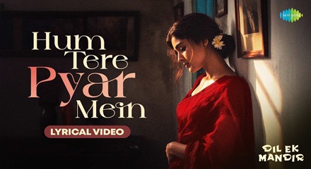 Hum Tere Pyar Mein Sara Alam Lyrics