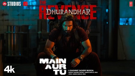 Main Aur Tu Lyrics Dhurandhar The Revenge