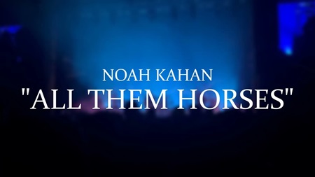 All Them Horses Noah Kahan Lyrics