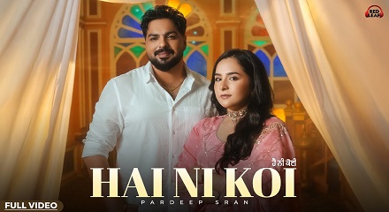 Hai Ni Koi Pardeep Sran Lyrics