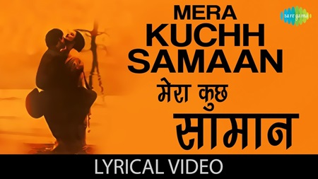 Mera Kuch Saman Lyrics