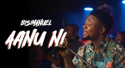 Aanu Ni By Bisimanuel Lyrics In English Translation