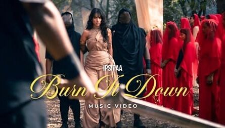 Burn It Down Lyrics - Ipsitaa