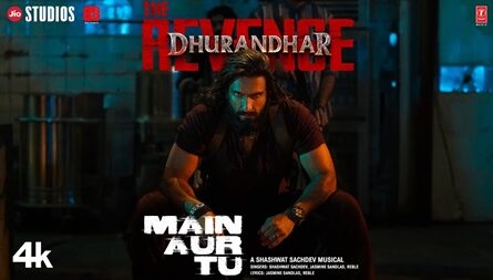 Main Aur Tu Lyrics Dhurandhar The Revenge