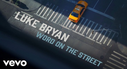 Luke Bryan New Song Lyrics Word On The Street