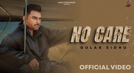 No Care Gulab Sidhu Lyrics